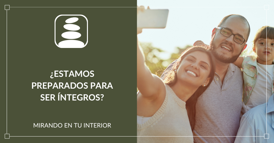 estamos preparados para ser íntegros