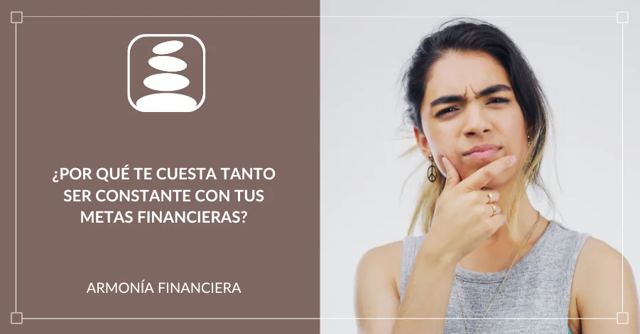 ser constante en tus metas financieras